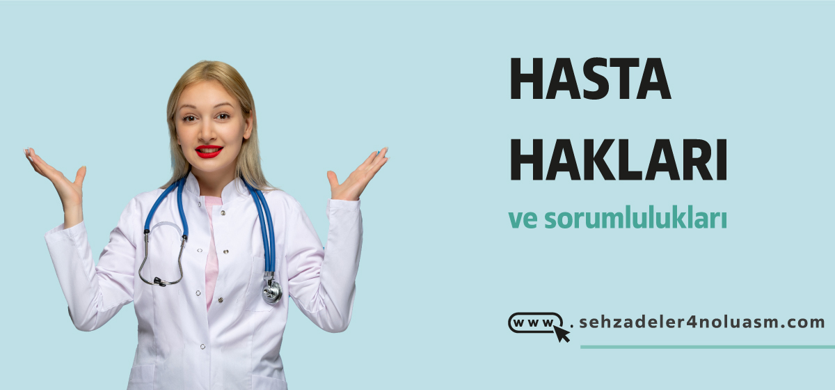 Hasta Hakları ve Sorumlulukları