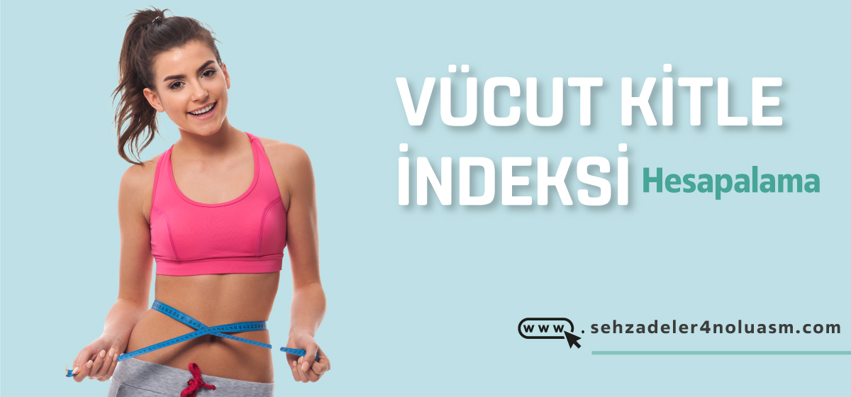 Vücut Kitle İndeksi Hesaplama